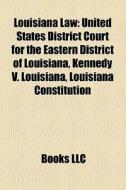 Louisiana law di Books Llc edito da Books LLC, Reference Series
