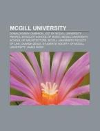 Mcgill University: Mcgill University, Li di Books Llc edito da Books LLC, Wiki Series