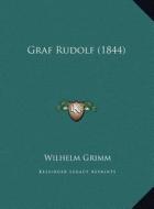 Graf Rudolf (1844) di Wilhelm Grimm edito da Kessinger Publishing