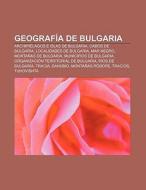 Geografía de Bulgaria di Source Wikipedia edito da Books LLC, Reference Series