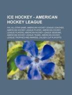 Ice Hockey - American Hockey League: Ahl di Source Wikia edito da Books LLC, Wiki Series