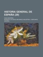 Historia General De Espana (29); Edad Moderna di Modesto Lafuente edito da General Books Llc