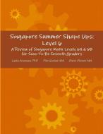 Singapore Summer Shape Ups di Leslie Arceneaux, Pam Goodner, Cheryl Ollmann edito da Lulu.com