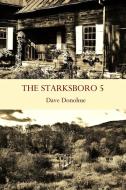 The Starksboro 5 di Dave Donohue edito da Lulu.com