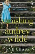The Vanishing of Audrey Wilde di Eve Chase edito da Penguin Books Ltd