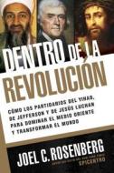 Dentro de la Revolucion di Joel C. Rosenberg edito da Tyndale Espanol