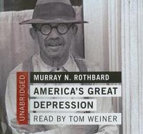 America's Great Depression di Murray N. Rothbard edito da Blackstone Audiobooks