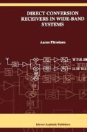 Direct Conversion Receivers in Wide-Band Systems di Aarno Pärssinen edito da Springer US