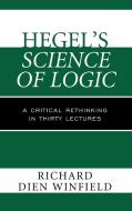 Hegel's Science of Logic di Winfield edito da Rowman & Littlefield
