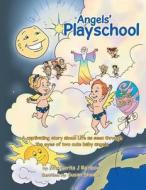 Angels' Playschool di Marguerita J. Rainbow edito da Balboa Press