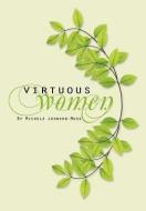Virtuous Women di Michele Johnson Moss edito da Xlibris