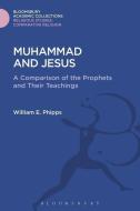 Muhammad and Jesus di William E. Phipps edito da Bloomsbury Publishing PLC