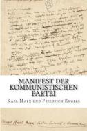 Manifest Der Kommunistischen Partei di Karl Marx, Friedrich Engels edito da Createspace
