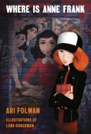Where Is Anne Frank di Ari Folman edito da PANTHEON