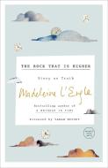 The Rock that is Higher di Madeleine L'Engle edito da Random House USA Inc