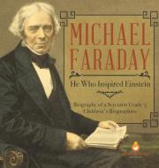 Michael Faraday di Dissected Lives edito da Speedy Publishing LLC