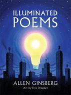 Illuminated Poems di Allen Ginsberg edito da Avalon Publishing Group