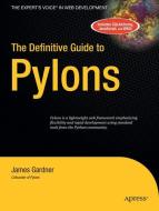 The Definitive Guide to Pylons di Scott Gardner edito da Apress