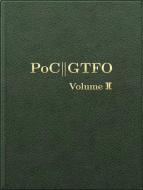 PoC or GTFO, Volume 2 di Manul Laphroaig edito da Random House LCC US
