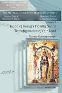 Jacob of Sarug's Homily on the Transfiguration of Our Lord di Thomas Kollamparampil, Jacob edito da Gorgias Press