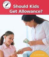 Should Kids Get Allowance? di Janie Havemeyer edito da NORWOOD HOUSE PR