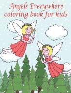 Angels Everywhere: Coloring Book for Kids di Julia Treat edito da MW ED