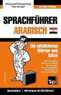Sprachführer Deutsch-Ägyptisch-Arabisch und Mini-Wörterbuch mit 250 Wörtern di Andrey Taranov edito da T&P BOOKS PUB LTD