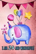 I Am 24 and Wonderful: Cute Elephant Journal and Happy 24 Birthday Gift Notebook Rose Gold di Silver Fox Publishing edito da INDEPENDENTLY PUBLISHED