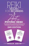 REIKI HEALING FOR BEGINNERS+ THE ART OF di MEGAN JUDITH edito da LIGHTNING SOURCE UK LTD