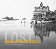 Lost San Francisco di Dennis Evanosky edito da PAVILION BOOKS
