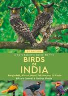 A Naturalist's Guide To The Birds Of India di Bikram Grewal edito da John Beaufoy Publishing Ltd