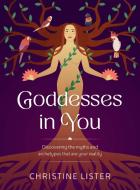 Goddesses In You di Christine Lister edito da Exisle Publishing