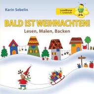 Bald Ist Weihnachten! di Karin Sebelin edito da Windsor Verlag