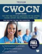 CWOCN Exam Study Guide di Trivium Test Prep edito da Trivium Test Prep