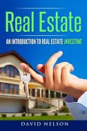 Real Estate di David Nelson edito da Platinum Press LLC