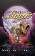 Merritt Magic di Melinda Merritt edito da Authors' Tranquility Press