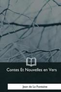 Contes Et Nouvelles En Vers di Jean De La Fontaine edito da Createspace Independent Publishing Platform