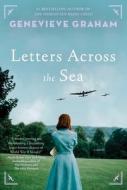 Letters Across the Sea di Genevieve Graham edito da SIMON & SCHUSTER