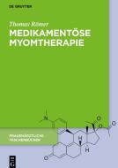 Medikamentöse Myomtherapie di Thomas Römer edito da Gruyter, Walter de GmbH