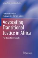 Advocating Transitional Justice in Africa edito da Springer International Publishing