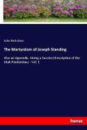 The Martyrdom of Joseph Standing di John Nicholson edito da hansebooks