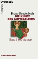 Die Kunst des Mittelalters 1 di Bruno Reudenbach edito da Beck C. H.