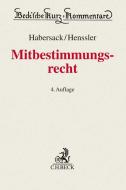 Mitbestimmungsrecht di Peter Hanau, Peter Ulmer, Mathias Habersack, Martin Henssler edito da Beck C. H.
