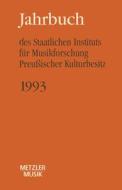 Jahrbuch Des Staatlichen Instituts Fur Musikforschung (sim) Preussischer Kulturbesitz, 1993 edito da J.b. Metzler