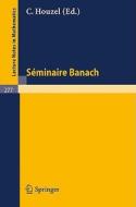 Seminaire Banach edito da Springer Berlin Heidelberg