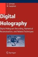 Digital Holography di Ulf Schnars, Werner Juptner edito da Springer-verlag Berlin And Heidelberg Gmbh & Co. Kg