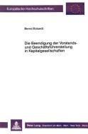 Die Beendigung der Vorstands- und Geschäftsführerstellung in Kapitalgesellschaften di Bernd Eckardt edito da Lang, Peter GmbH