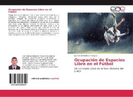Ocupación de Espacios Libre en el Fútbol di Juan David Otálvaro Vergara edito da EAE