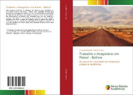 Trabalho e Imaginário em Potosí - Bolívia di Amanda Padilha, Daisy Cunha edito da Novas Edições Acadêmicas