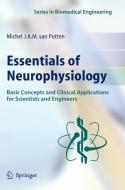 Essentials of Neurophysiology di Michel J. A. M. van Putten edito da Springer Berlin Heidelberg